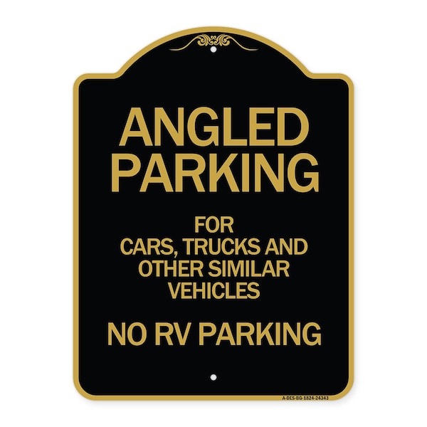 Angled Parking for Cars Trucks and Similar Vehicles-No RV Parking, Black & Gold, A-DES-BG-1824-24343